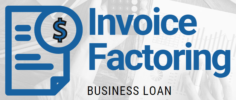 Invoice Factoring Business Loan