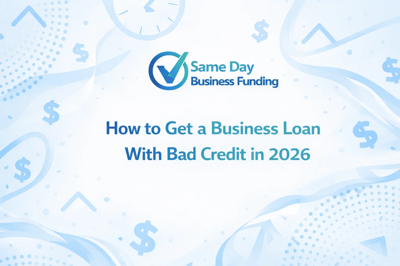 How to get a business loan with bad credit from alternative lenders