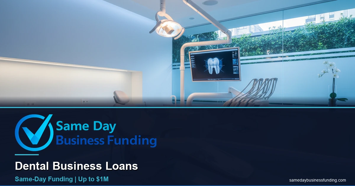 Dental practice owner approved for same day business funding with Same Day Business Funding
