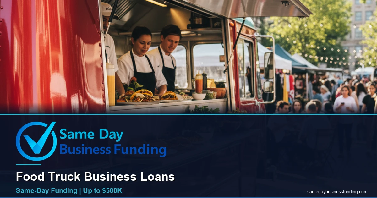 Food truck owner approved for same day business funding with Same Day Business Funding